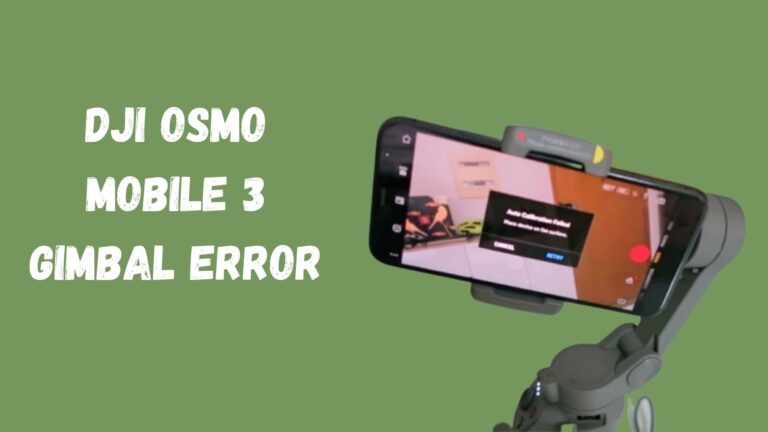 Here is How You Fix DJI Osmo Mobile 3 Gimbal Error